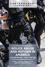 Cover: Police Abuse and Reform in America - Bloomsbury Academic