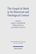 Cover: The Gospel of Mark in its Historical and Theological Context - Mohr Siebeck