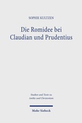 Bild: Die Romidee bei Claudian und Prudentius - Mohr Siebeck