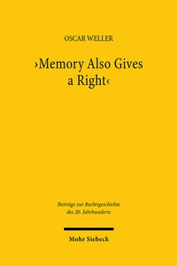 Abbildung von: 'Memory Also Gives a Right' - Mohr Siebeck