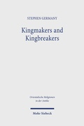 Cover: Kingmakers and Kingbreakers - Mohr Siebeck