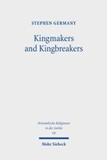 Cover: Kingmakers and Kingbreakers - Mohr Siebeck