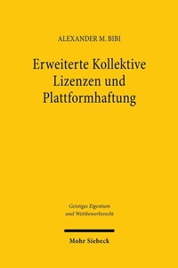 Abbildung von: Erweiterte Kollektive Lizenzen und Plattformhaftung - Mohr Siebeck