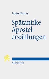 Abbildung von: Spätantike Apostelerzählungen - Mohr Siebeck