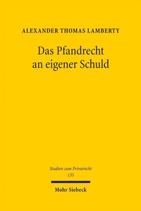 Abbildung von: Das Pfandrecht an eigener Schuld - Mohr Siebeck