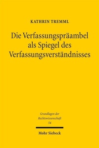 Abbildung von: Die Verfassungspräambel als Spiegel des Verfassungsverständnisses - Mohr Siebeck