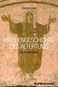 Abbildung von: Kirchengeschichte des Altertums - Kohlhammer