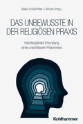 Cover: Das Unbewusste in der religi&ouml;sen Praxis - Kohlhammer