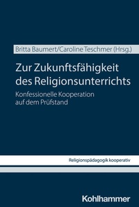 Abbildung von: Zur Zukunftsfähigkeit des Religionsunterrichts - Kohlhammer