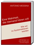Cover: Eine Wahrheit, die niemand h&ouml;ren will - Traugott Bautz