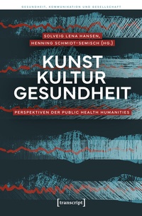 Abbildung von: Kunst - Kultur - Gesundheit - transcript