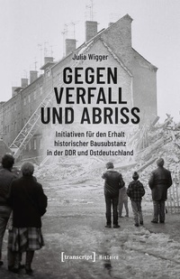 Enlarge image Cover: Gegen Verfall und Abriss - transcript