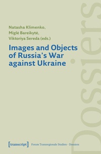 Abbildung von: Images and Objects of Russia's War against Ukraine - transcript