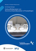 Cover: Verbundflie&szlig;pressen von Aluminiumhybridbauteilen in Prozessfolgen - Fraunhofer Verlag