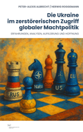 Cover: Die Ukraine im zerst&ouml;rerischen Zugriff globaler Machtpolitik - Vergangenheitsverlag