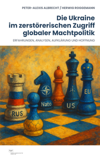 Abbildung von: Die Ukraine im zerstörerischen Zugriff globaler Machtpolitik - Vergangenheitsverlag