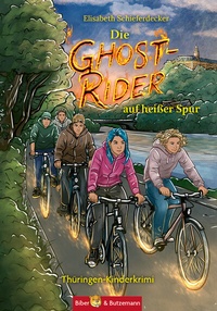 Abbildung von: Die Ghost-Rider auf heißer Spur - Ein Thüringen-Kinderkrimi - Kinderbuchverlag Biber & Butzemann