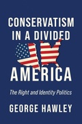 Cover: Conservatism in a Divided America - University of Notre Dame Press