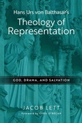 Cover: Hans Urs Von Balthasar's Theology of Representation - University of Notre Dame Press