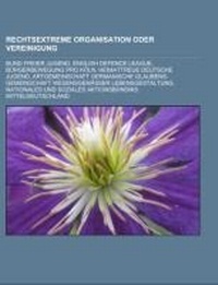 Abbildung von: Rechtsextreme Organisation Oder Vereinigung - Books LLC, Wiki Series