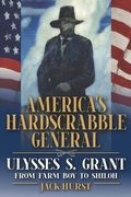 Cover: America's Hardscrabble General - Southern Illinois University Press