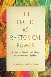 Enlarge image Cover: Erotic as Rhetorical Power - Ohio State University Press