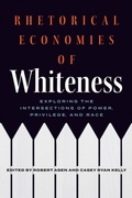 Cover: Rhetorical Economies of Whiteness - Ohio State University Press