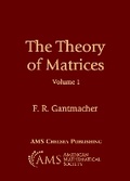 Cover: The Theory of Matrices, Volume 1 - American Mathematical Society