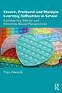 Cover: Severe, Profound and Multiple Learning Difficulties in School - Routledge