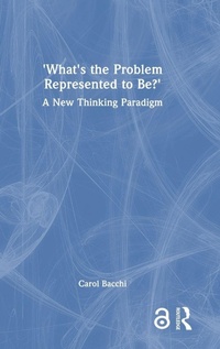 Enlarge image Cover: What's the Problem Represented to Be? - Routledge