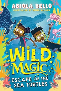Enlarge image Cover: Wild Magic: Escape of the Sea Turtles: Volume 3 - Simon & Schuster Ltd