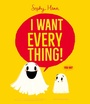 Cover: I Want Everything - Simon & Schuster Children's