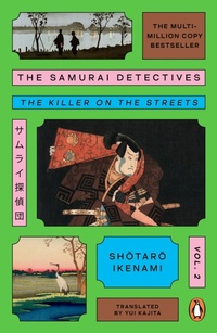 Enlarge image Cover: The Samurai Detectives: Volume 2 - Penguin Books Ltd