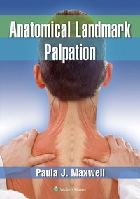 Abbildung von: Anatomical Landmark Palpation - WOLTERS KLUWER HEALTH