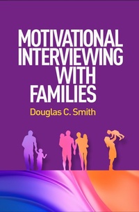 Abbildung von: Motivational Interviewing with Families - The Guilford Press