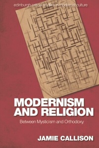 Enlarge image Cover: Modernism and Religion - Edinburgh University Press