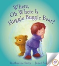 Cover: Where, Oh Where Is Huggle Buggle Bear? - Parragon Books Ltd.
