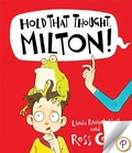 Cover: Hold That Thought, Milton! - Parragon Books Ltd.