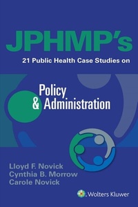 Abbildung von: JPHMP's 21 Public Health Case Studies on Policy & Administration - WOLTERS KLUWER HEALTH