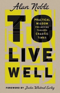 Enlarge image Cover: To Live Well - Inter-Varsity Press,US
