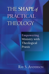 Enlarge image Cover: The Shape of Practical Theology - IVP