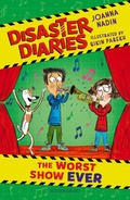 Cover: Disaster Diaries: The Worst Show Ever - Bloomsbury Childrens Books
