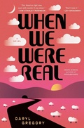 Cover: When We Were Real - S&s/Saga Press