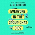 Cover: Everyone in the Group Chat Dies - SIMON & SCHUSTER AUDIO