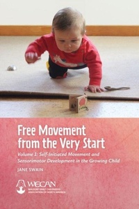 Enlarge image Cover: Free Movement from the Very Start - Waldorf Early Childhood Association North America