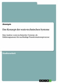 Abbildung von: Das Konzept der sozio-technischen Systeme - GRIN Verlag