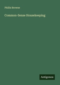 Enlarge image Cover: Common-Sense Housekeeping - Antigonos Verlag