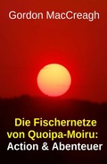 Cover: Die Fischernetze von Quoipa-Moiru: Action & Abenteuer - Uksak E-Books