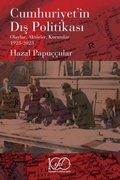 Cover: Cumhuriyetin Dis Politikasi - T&uuml;rkiye Is Bankasi K&uuml;lt&uuml;r Yayinlari