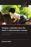 Cover: Terapia z udzialem koni dla dzieci z zaburzeniami rozwoju - Wydawnictwo Nasza Wiedza